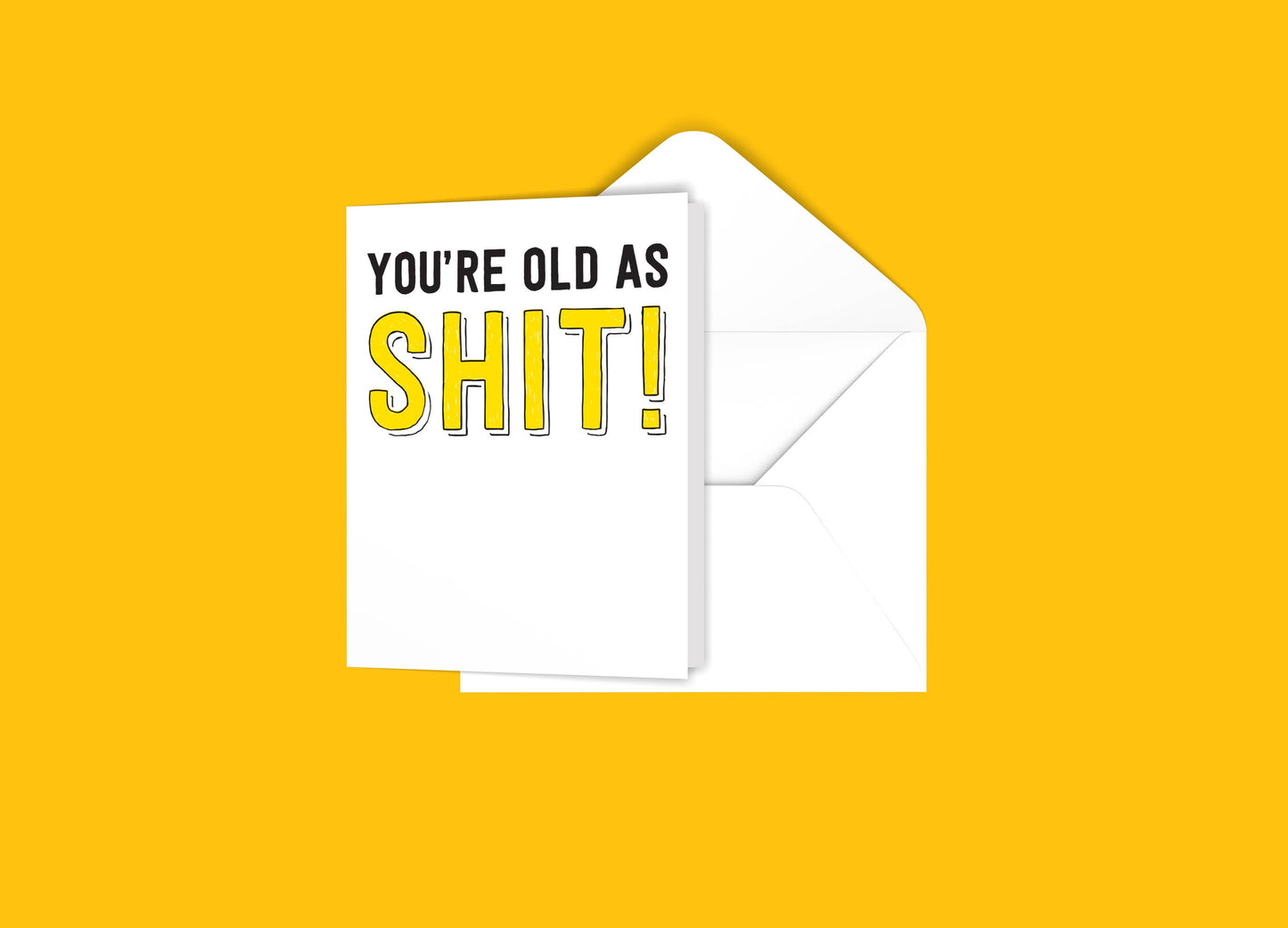 You're Old As Shit! Card