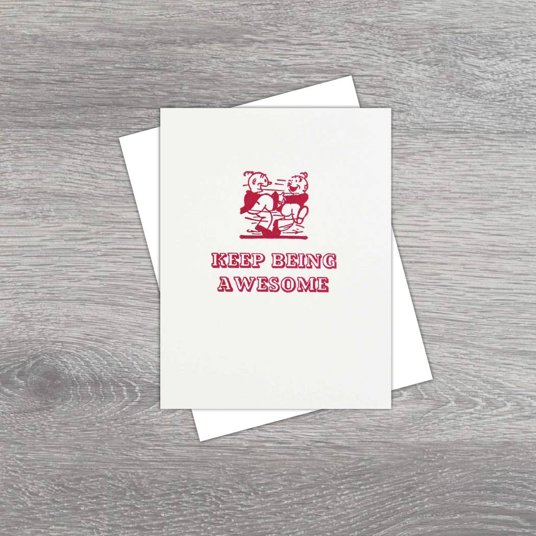 Keep Being Awesome Card