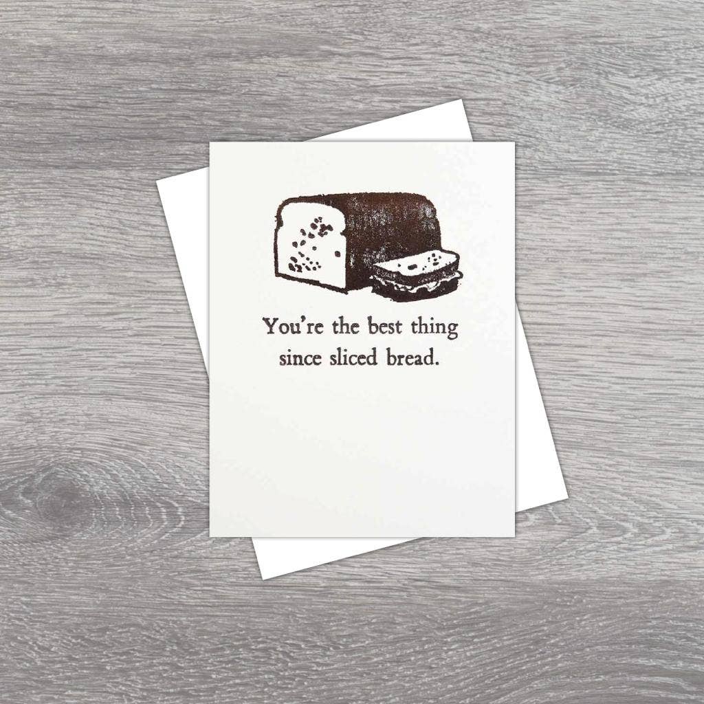 You're The Best Thing Since Sliced Bread Card