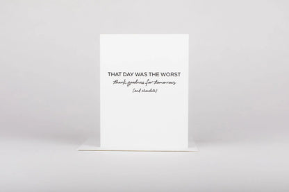 Worst Day - Greeting Card