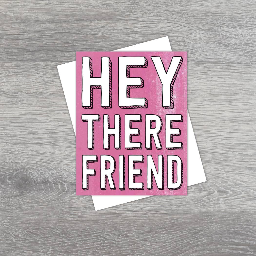 Hey There Friend Card - Pink