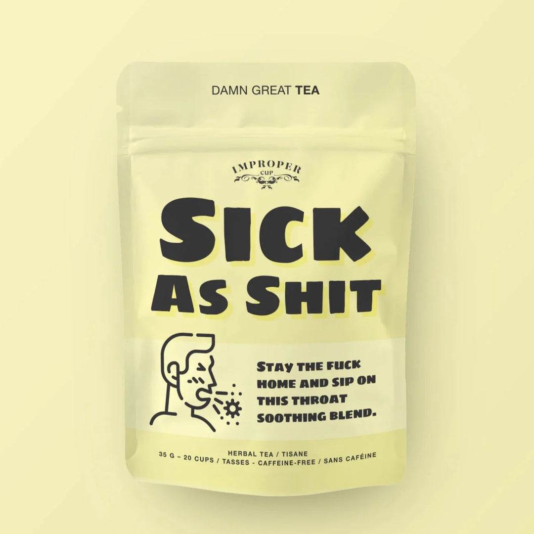 Sick As Shit - Herbal Tea