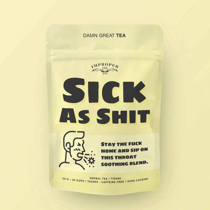 Sick As Shit - Herbal Tea